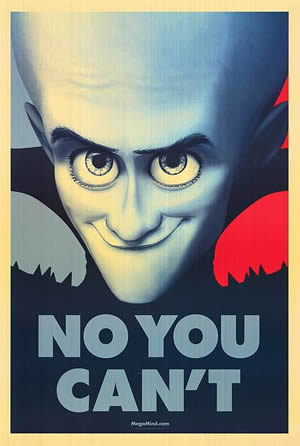 Megamind: No You Can't