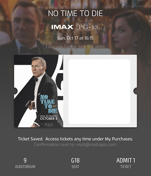 No Time to Die IMAX ticket, 17 October 2021