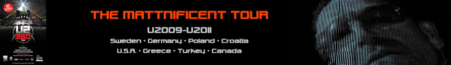 U2 360: The Mattnificent Tour, U2009-U2011