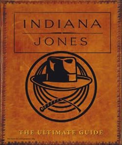 Indiana Jones: The Ultimate Guide