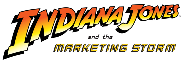 Indiana Jones and the Marketing Storm