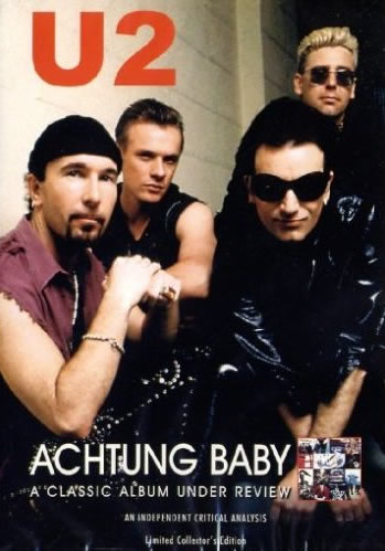 Achtung Baby: A Classic Album Under Review