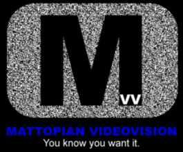 Mattopian Videovision
