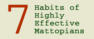 7 Habits of Highly Effective Mattopians